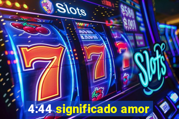 4:44 significado amor